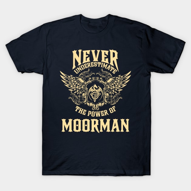 Moorman Name Shirt Moorman Power Never Underestimate T-Shirt by Jeepcom